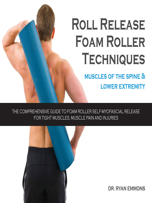 Title details for Roll Release Foam Roller Techniques by Ryan Emmons - Available